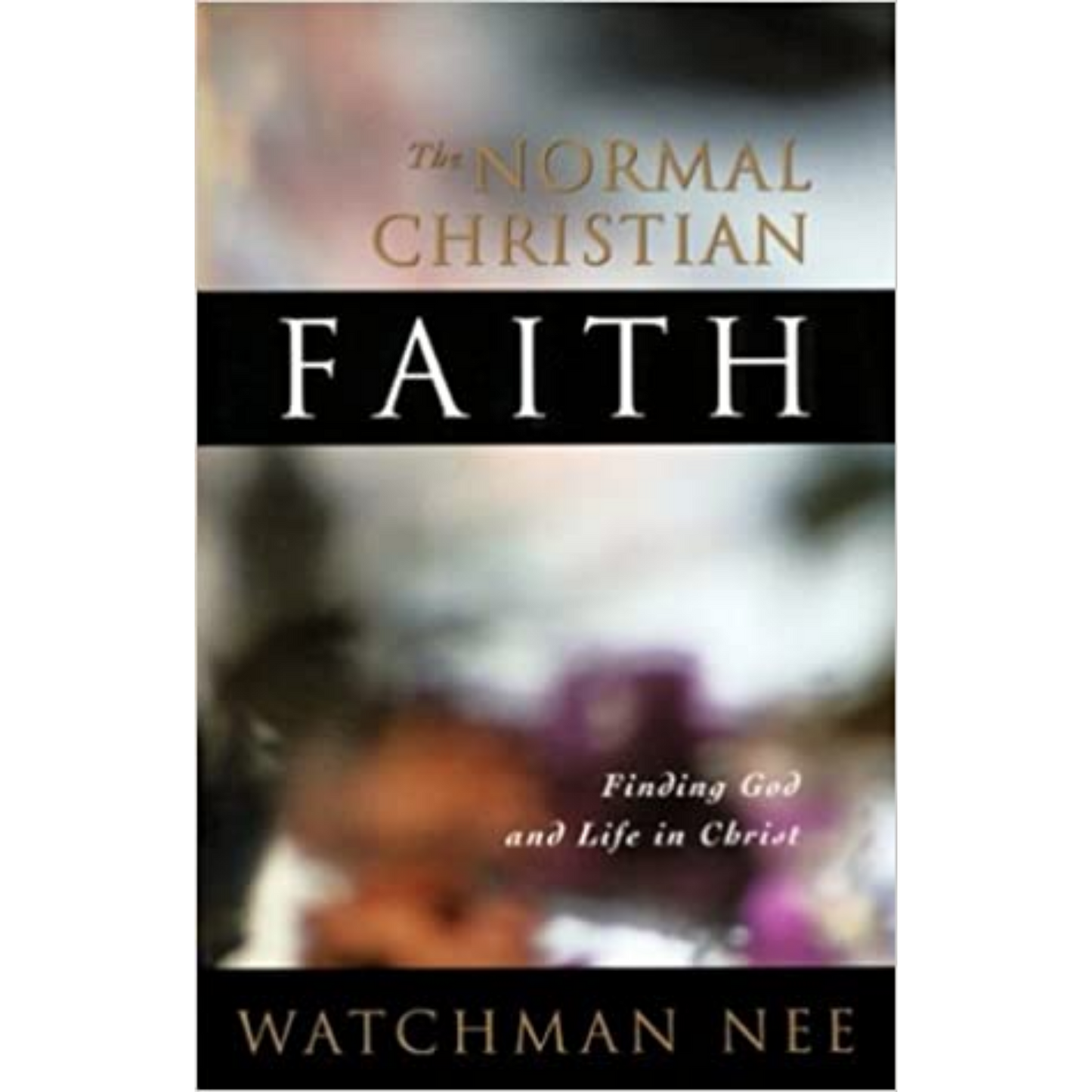 The Normal Christian Faith