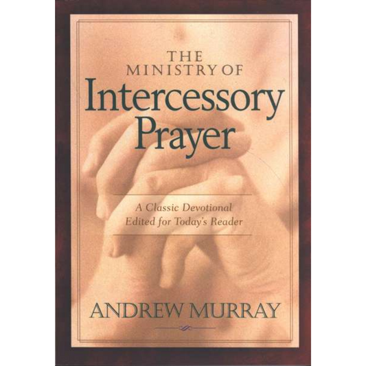 The Ministry of Intercessory Prayer