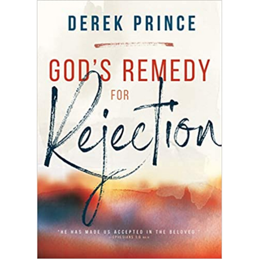 God's Remedy For Rejection (Expanded)