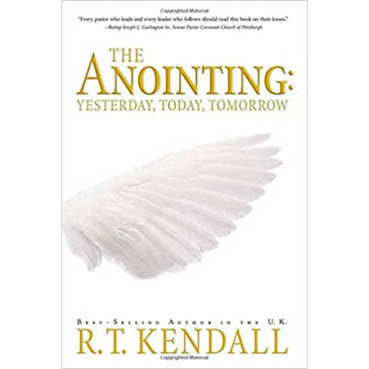The Anointing: Yesterday, Today, Tomorrow