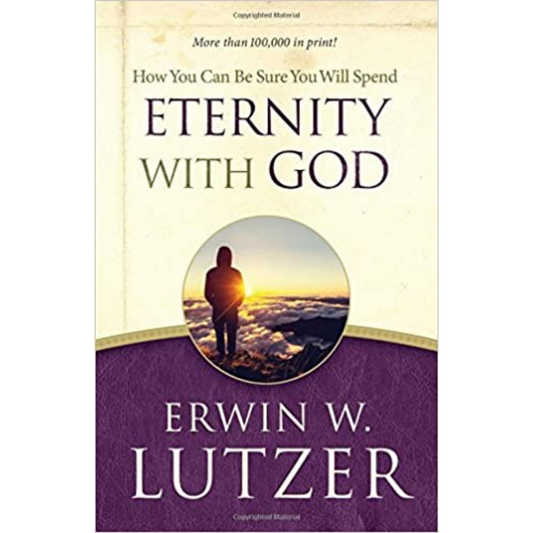 How You Can Be Sure You Will Spend Eternity w/God