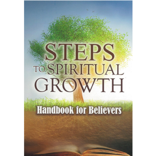 Steps To Spiritual Growth-Handbook For New Believers