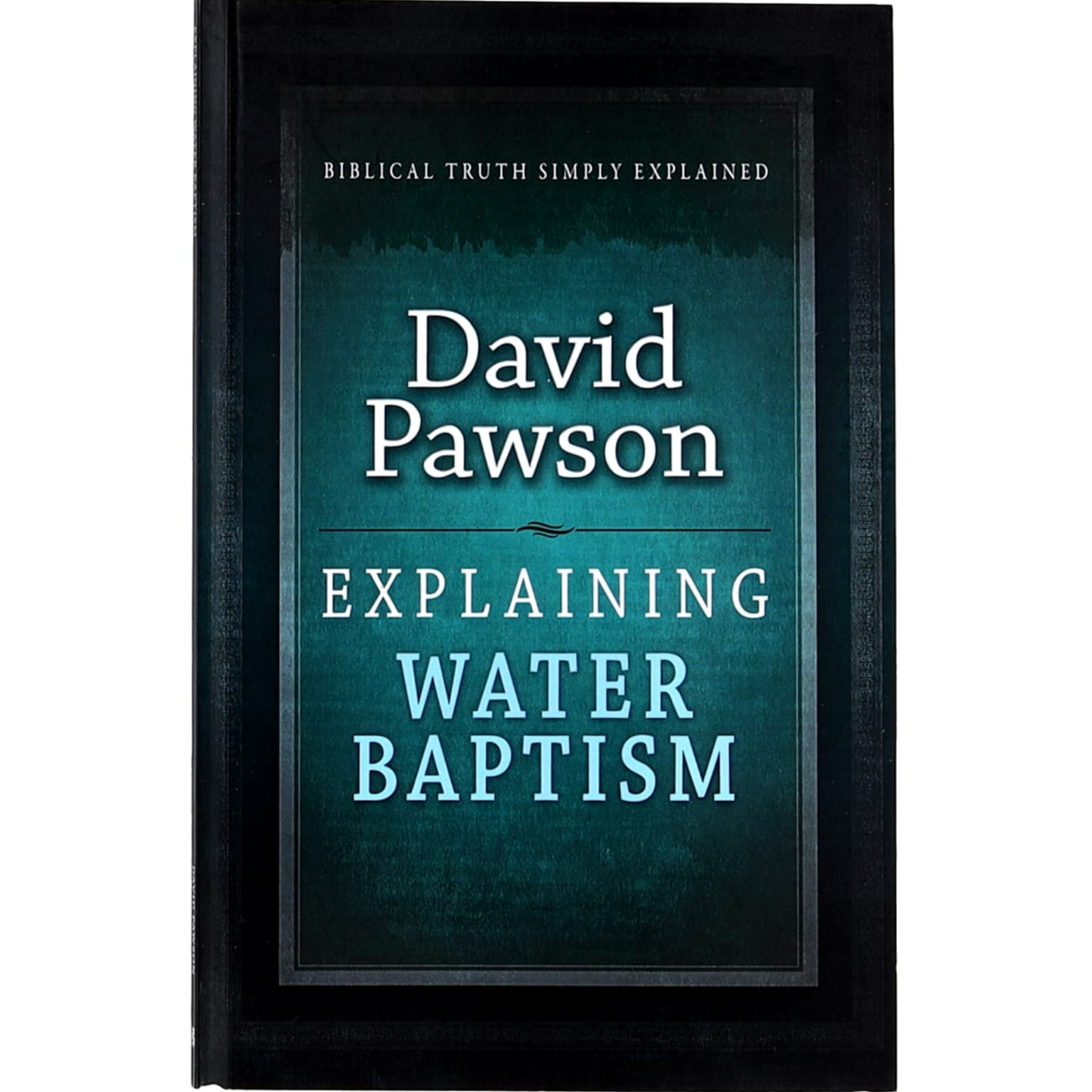 Explaining Water Baptism