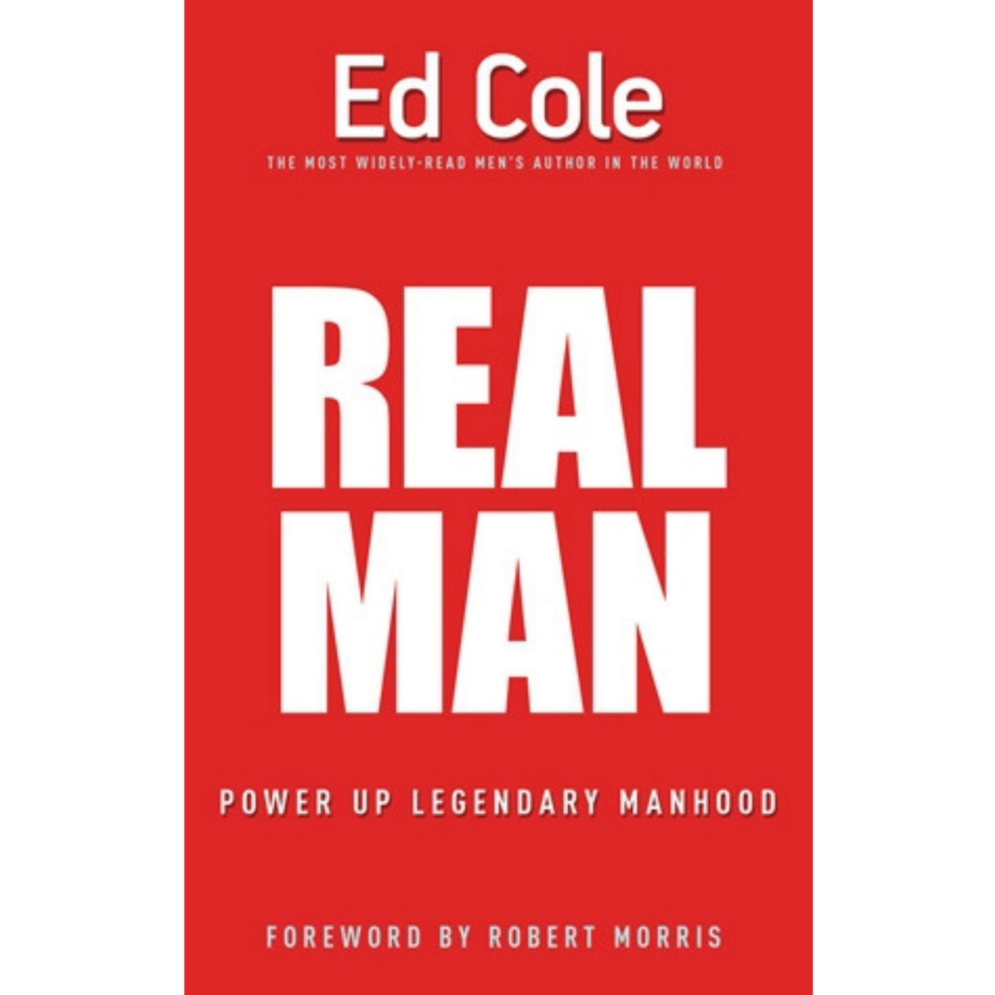 Real Man: : Power Up Legendary Manhood
