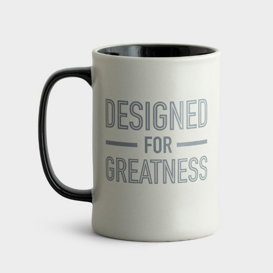 Ceramic Mug - Designed For Greatness (#J0686)