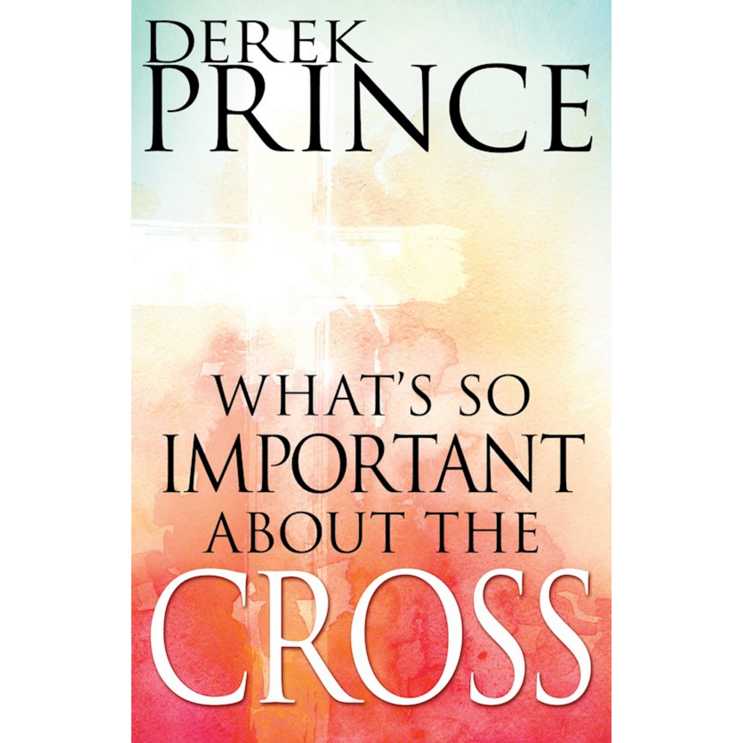 What's So Important About the Cross?