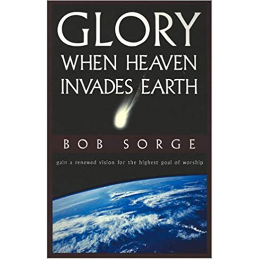 Glory: When Heaven Invades Earth
