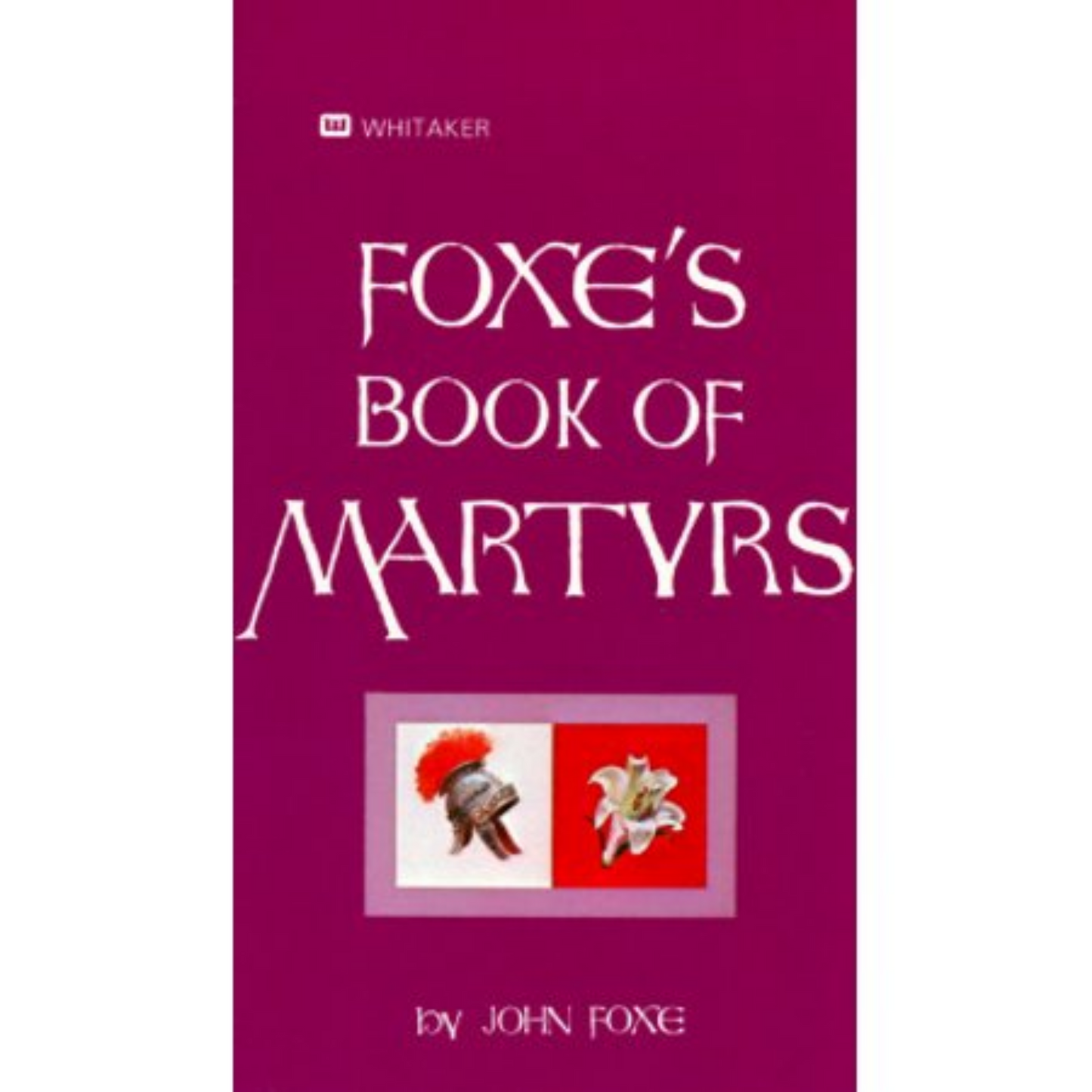 Foxes Book Of Martyrs
