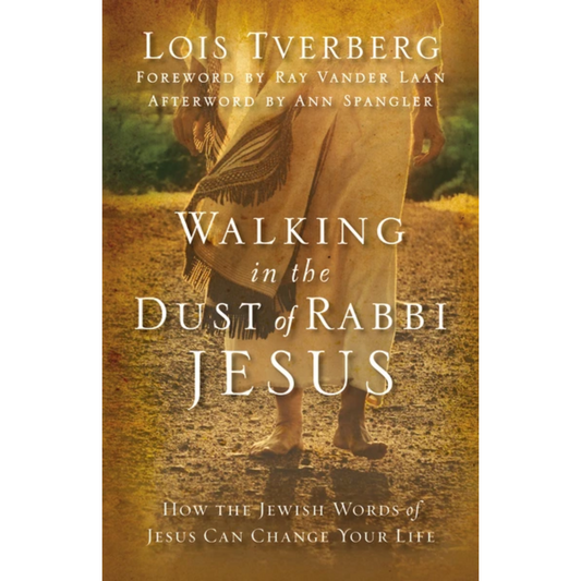 Walking in the Dust of Rabbi Jesus
