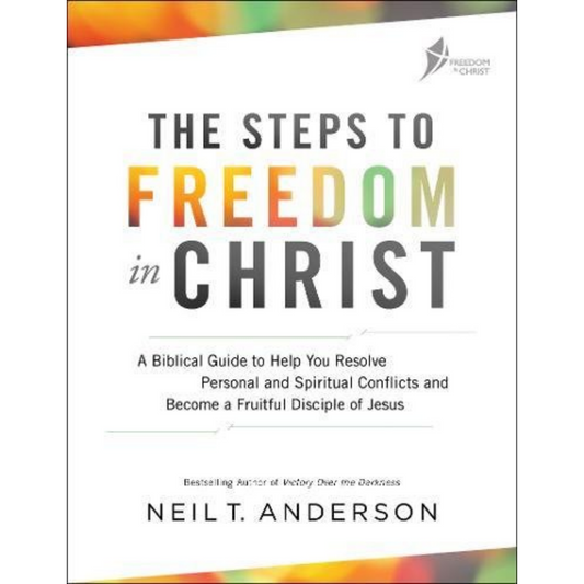Steps to Freedom in Christ (Revised Edition)