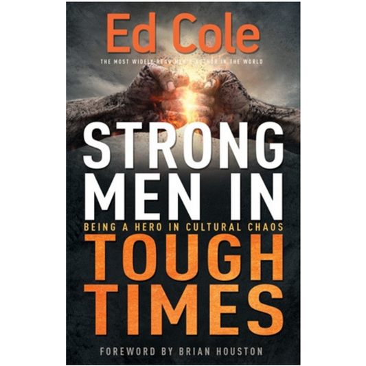 Strong Men In Tough Times