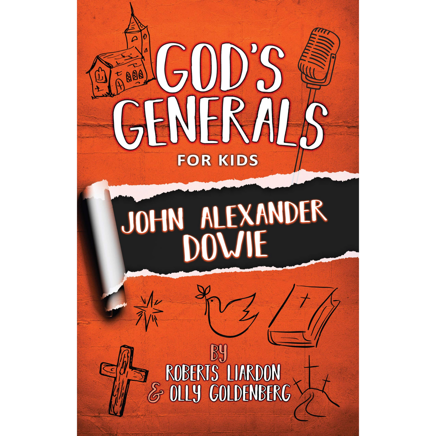 God's Generals For Kids 3 - John Alexander Dowie