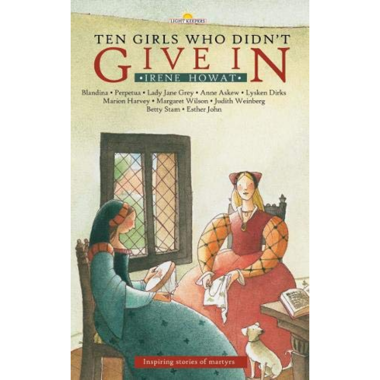 Light Keepers Series: Ten Girls Who Didn't Give In
