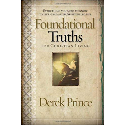 Foundational Truths For Christian Living