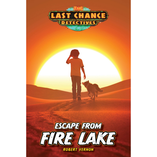 Last Chance Detectives - Escape from Fire Lake
