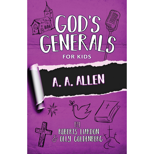 God's Generals for Kids 12 - A. A. Allen