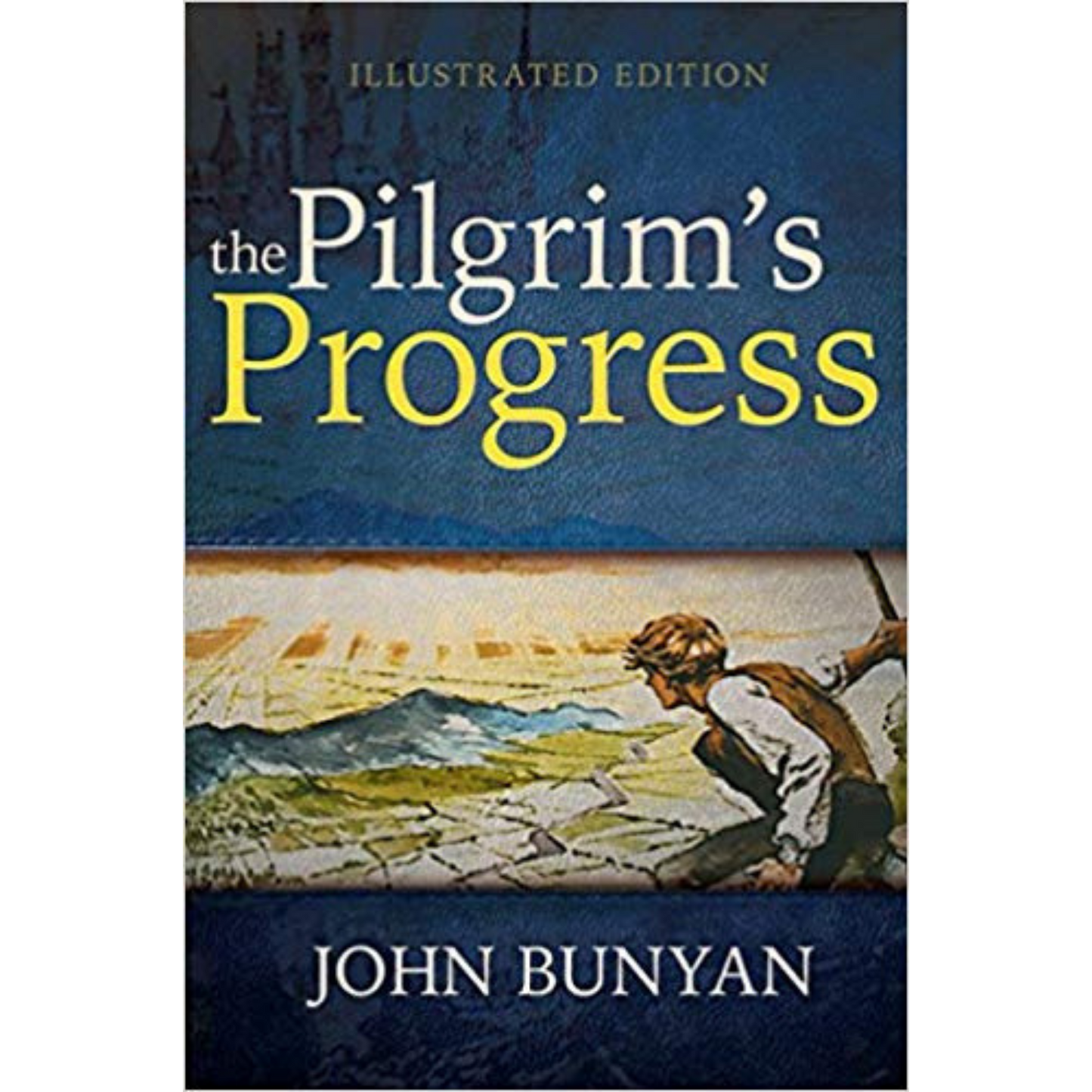 The Pilgrims Progress-Illustrated Edition