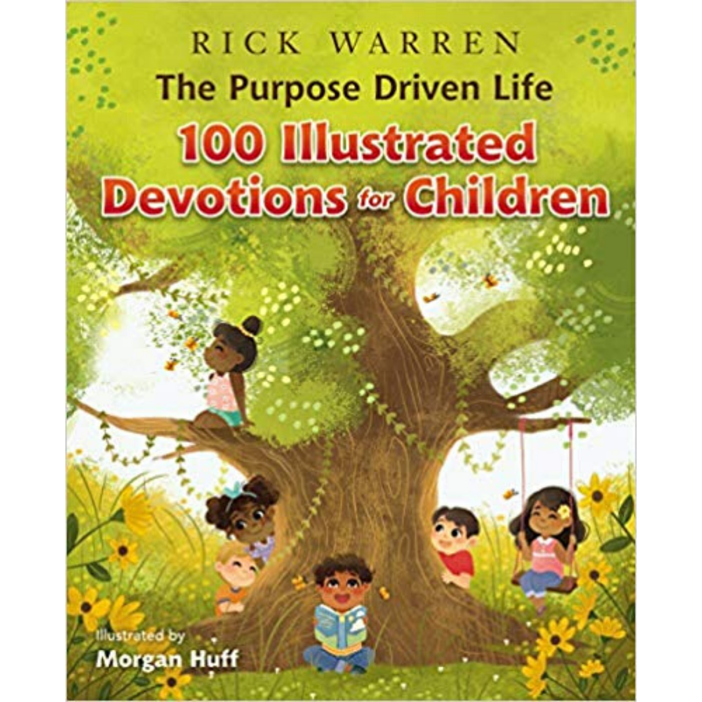 The Purpose Driven Life: 100 Illustrated Devotions for Children