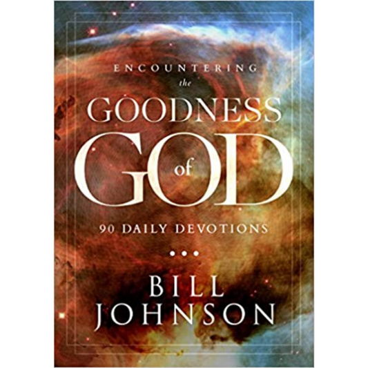 Encountering The Goodness Of God-90 Daily Devotions