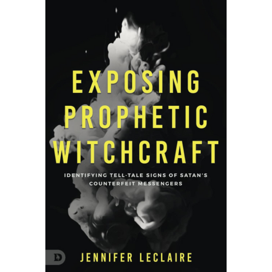 Exposing Prophetic Witchcraft