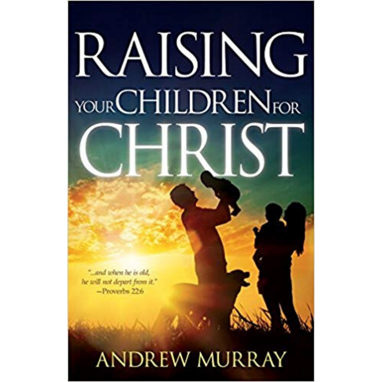 Raising Your Children For Christ