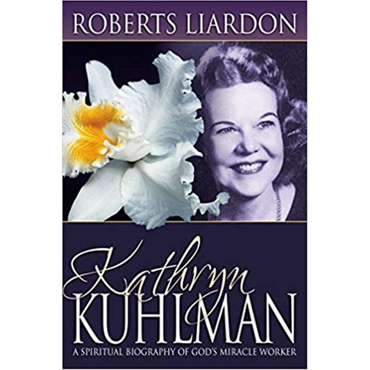 Kathryn Kuhlman-A Spiritual Biography