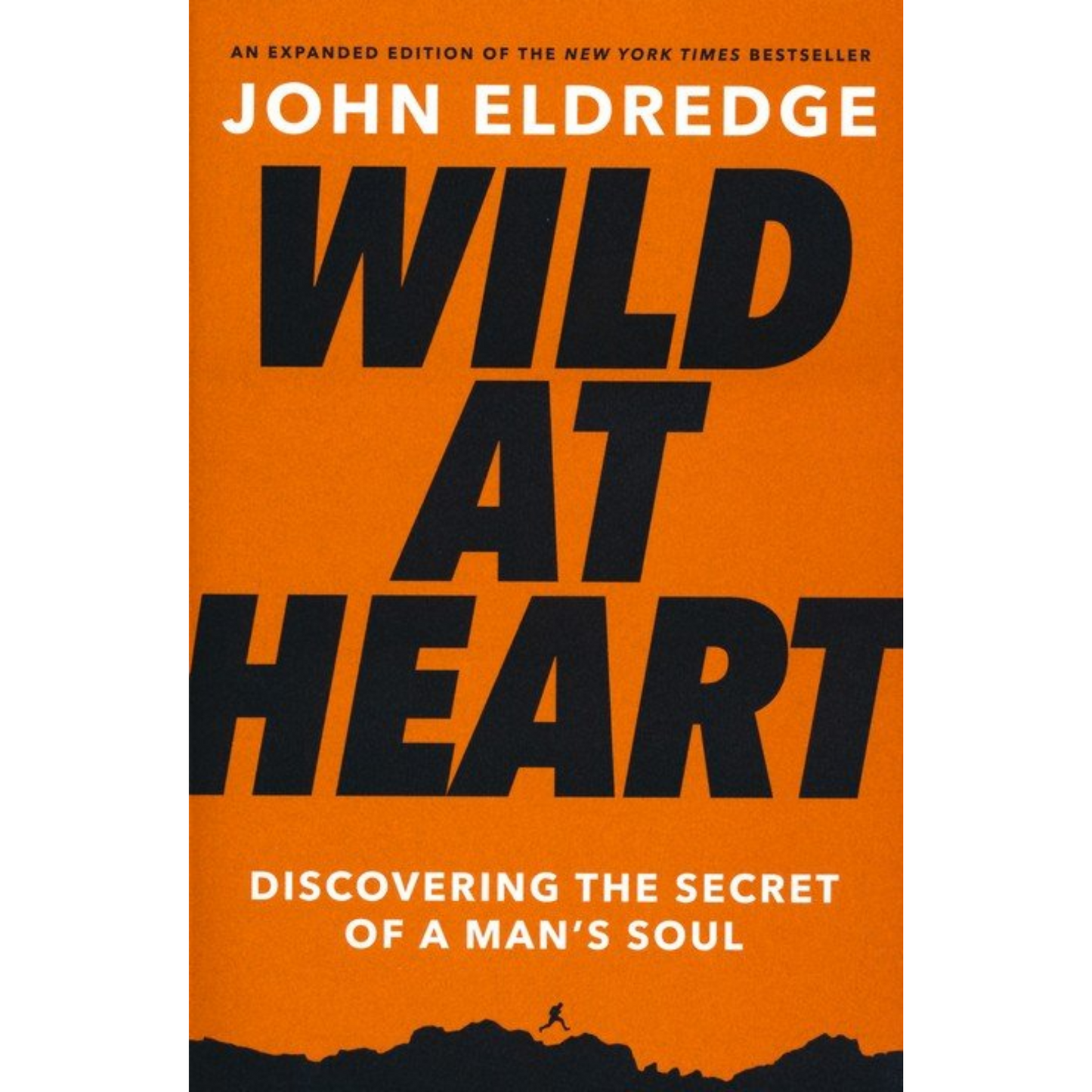 Wild At Heart (Updated & Expanded Edition)
