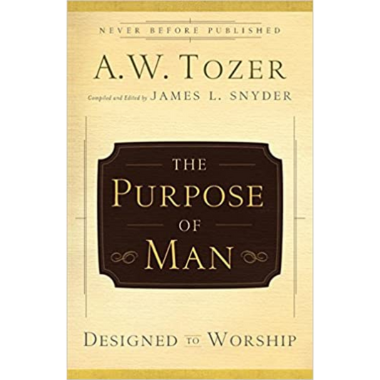 The Purpose Of Man - Designed To Worship
