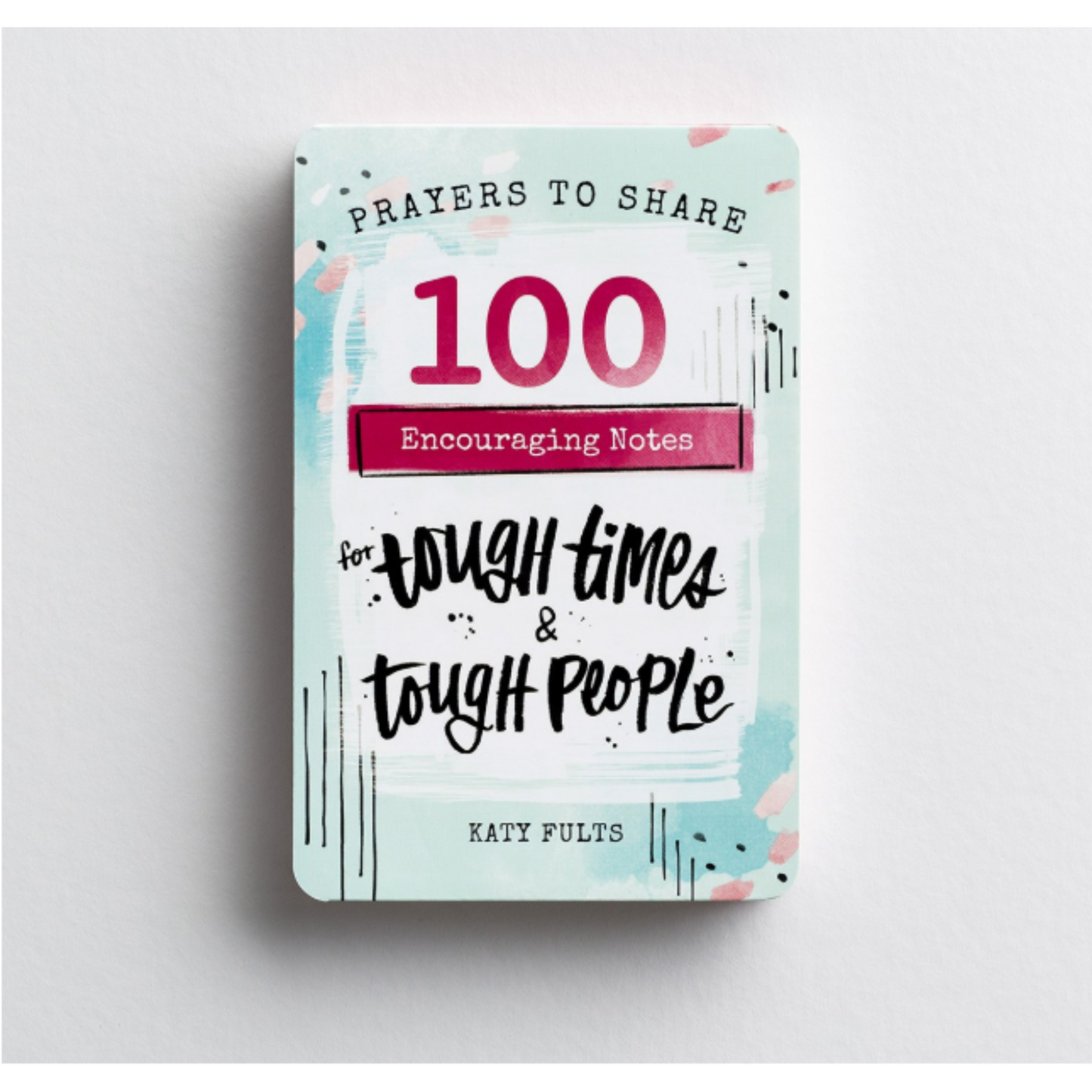 Prayers To Share: 100 Encouraging Notes For Tough Times & Tough People (#89900)