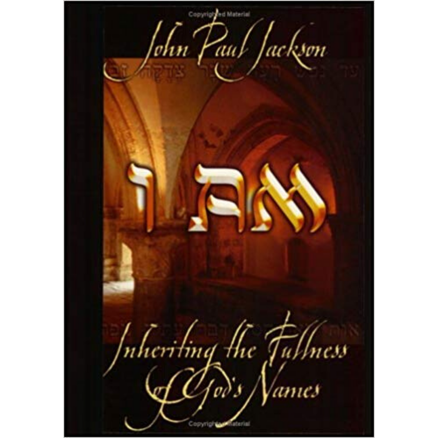 I Am: Inheriting The Fullness Of God’s Names