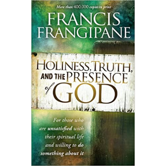 Holiness Truth & The Presence Of God