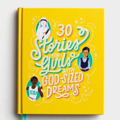 30 Stories for Girls with God-Sized Dreams
