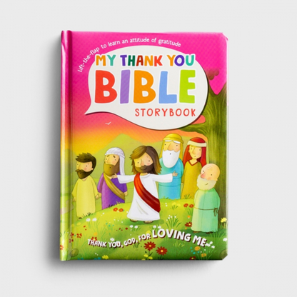 My Thank You Bible Storybook - Lift-the-Flap Board Book