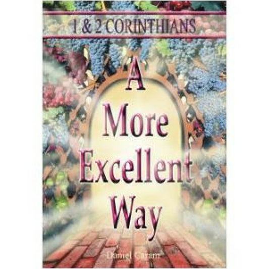 More Excellent Way, A-1 and 2 Corinthians