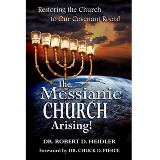 The Messianic Church Arising!