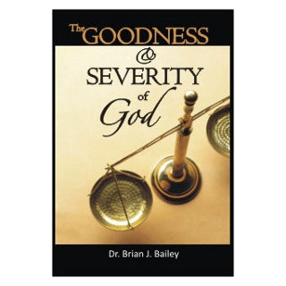 Goodness and Severity Of God, The
