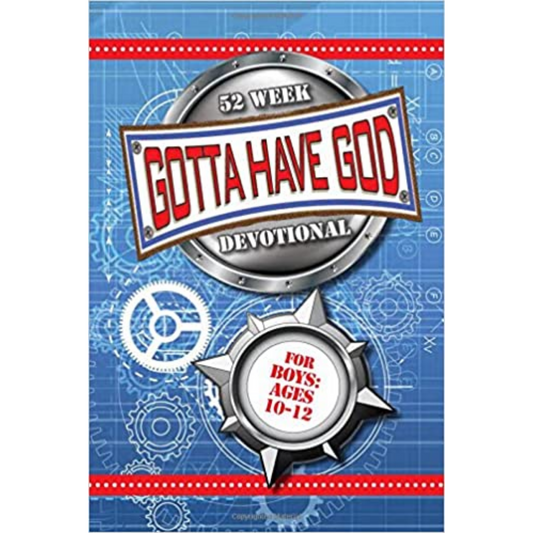 Gotta Have God-52 Week Devotional-Boys/Ages10-12yr