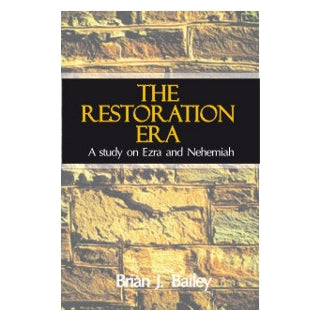 The Restoration Era: A Study On Ezra and Nehemiah